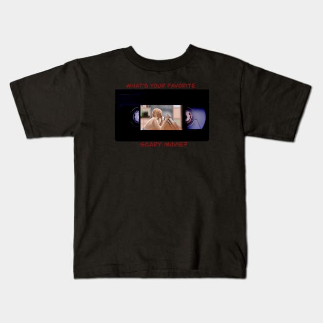 What’s your favorite scary movie? Kids T-Shirt by Galaxy Gray Shop